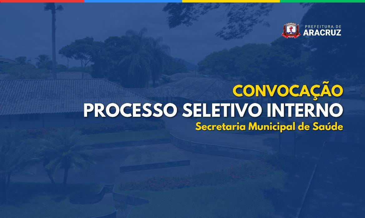 Saúde convoca candidatos classificados do Processo Seletivo Interno n.º 001/2025