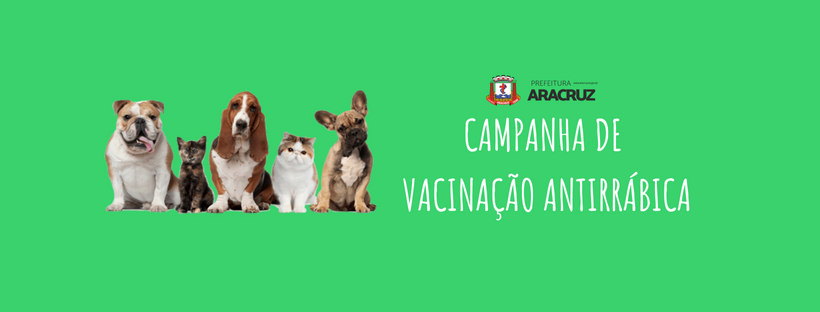 Vacinação antirrábica continua até o fim de outubro no município de Aracruz