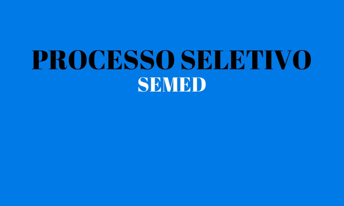 Secretaria de Educação divulga Convocação Emergencial do Processo Seletivo SEMED 004/2018